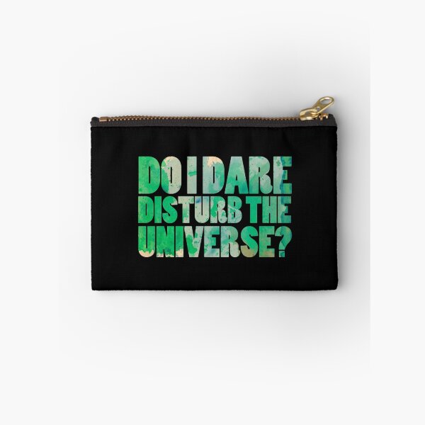 Item preview, Do I dare disturb the universe? designed and sold by Isabella Brown.