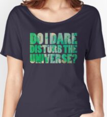 Do I dare disturb the universe? Women's Relaxed Fit T-Shirt