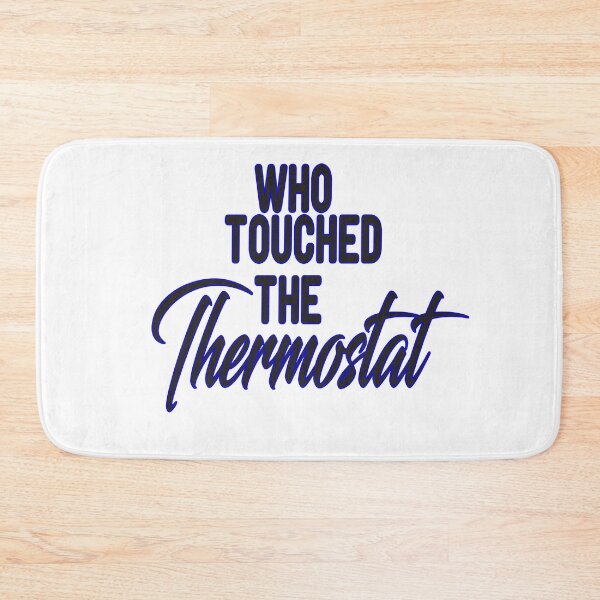Item preview, who touched the thermostat  designed and sold by alikassi.