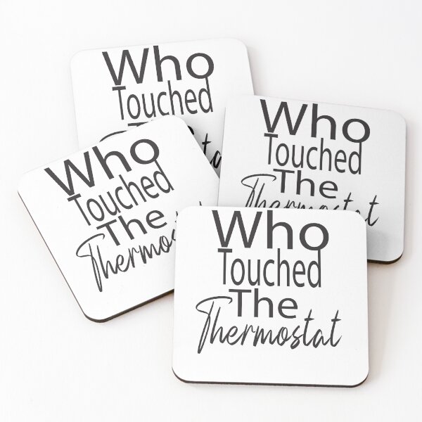 Item preview, who touched the thermostat,funny  designed and sold by alikassi.
