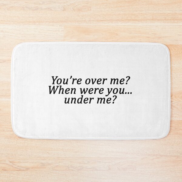 Item preview, When were you... under me? designed and sold by RafaTakami.