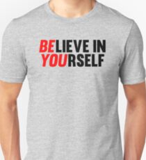 Believe in Yourself Unisex T-Shirt