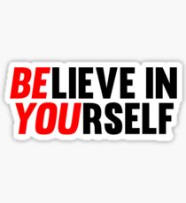 Believe in Yourself Sticker