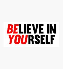 Believe in Yourself Fotodruck