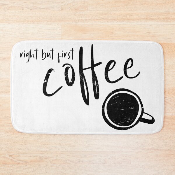 Item preview, Right But First Coffee designed and sold by ZINE07.
