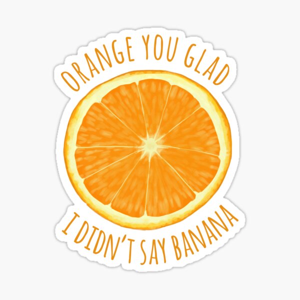 Aperçu de l'œuvre Orange tu es content de ne pas avoir dit banane créée et vendue par Amy Hadden.