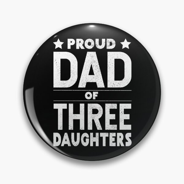 Item preview, Proud DAD of 3 daughters - Dad of Girls Outnumbered Daughter Dad designed and sold by LookFrog.