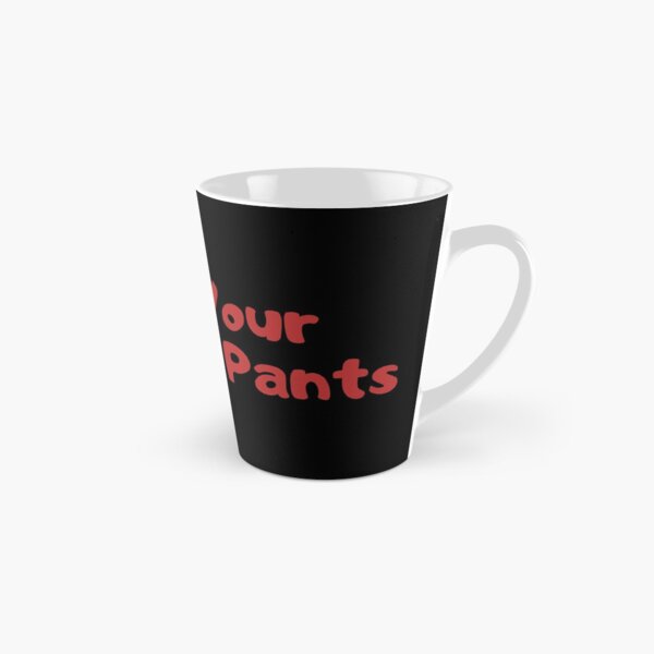 Put on your positive pants Tall Mug