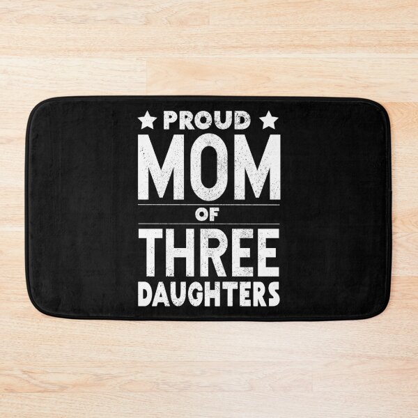 Item preview, Proud Mom of 3 daughters - For mom of girls, girl mom designed and sold by LookFrog.