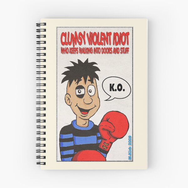 Item preview, Clumsy Violent Idiot Who Keeps Walking Into Doors & Stuff designed and sold by MalcolmKirk.