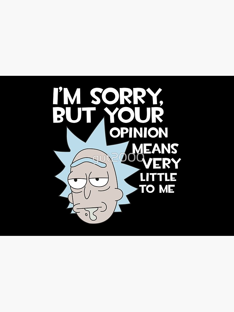 Rick and Morty - i'm sorry, but your opinion means little to me by gut2000
