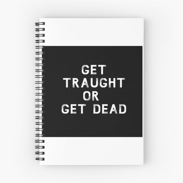 Item preview, Get Traught or Get Dead designed and sold by Destinyespo.
