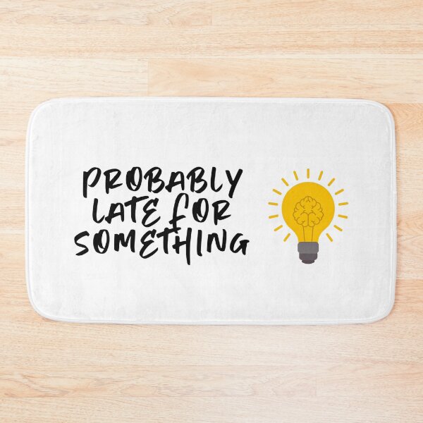 Item preview, Probably Late For Something designed and sold by ThommyBLN.