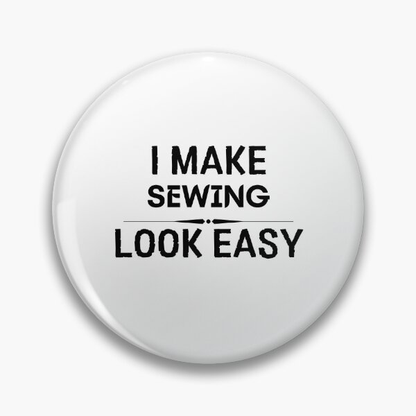 Item preview, Make Sewing Look Easy designed and sold by DanielPOD.