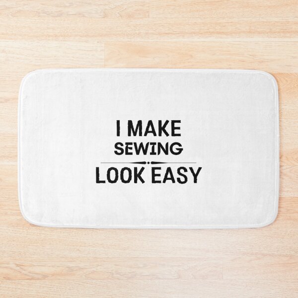 Item preview, Make Sewing Look Easy designed and sold by DanielPOD.