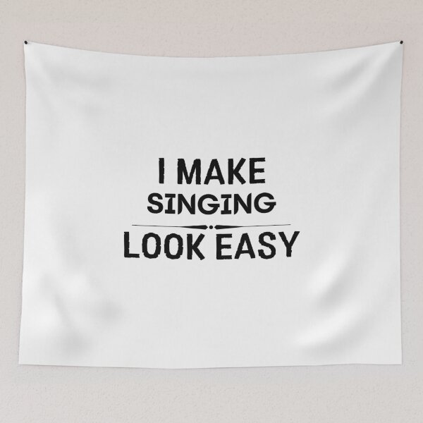 Item preview, Make Singing Look Easy designed and sold by DanielPOD.
