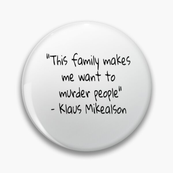 Item preview, Klaus Mikaelson Quote designed and sold by crystalguo.