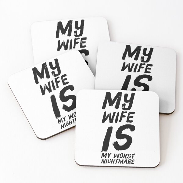 Item preview, MY WIFE IS MY WORST NIGHTMARE designed and sold by Abhi1083.