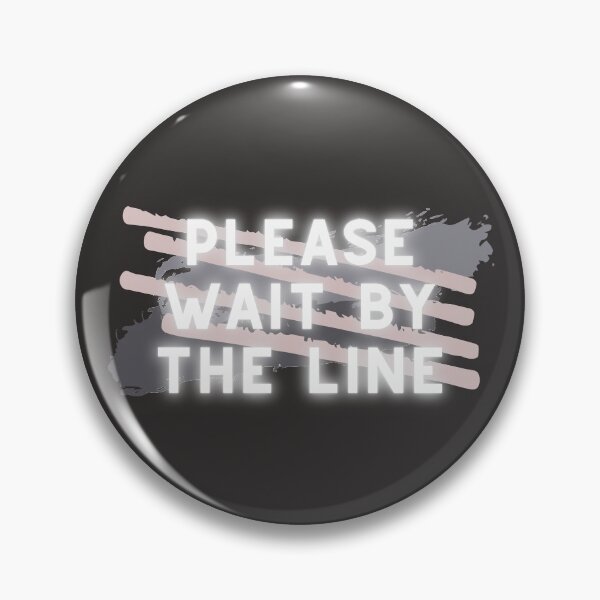 Item preview, Please Wait By The Line // Alt J // Pusher designed and sold by KylieBeth Designs.