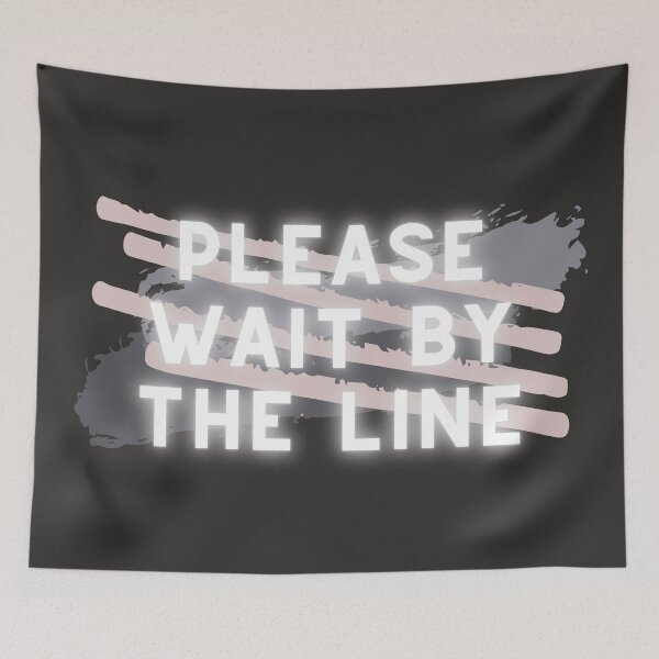 Item preview, Please Wait By The Line // Alt J // Pusher designed and sold by KylieBeth Designs.