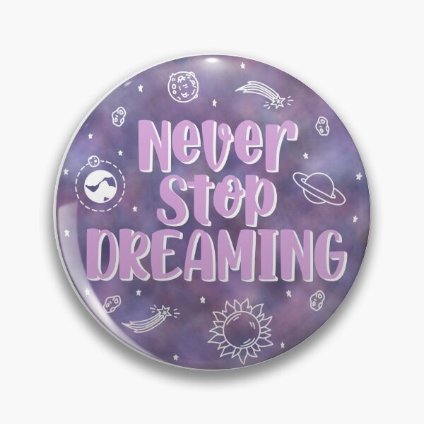 Item preview, Never stop Dreaming designed and sold by kaletuck.