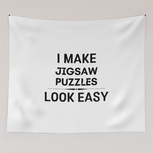 Item preview, I Make Jigsaw Puzzles Look Easy designed and sold by DanielPOD.