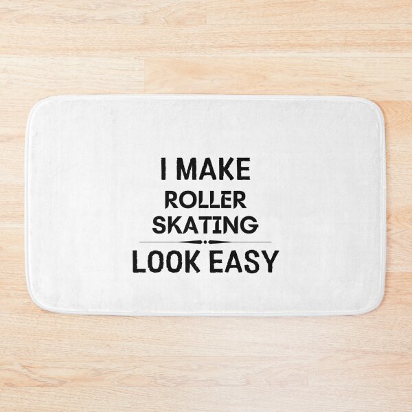 Item preview, I Make Roller Skating Look Easy designed and sold by DanielPOD.