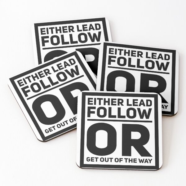 Item preview, EITHER LEAD FOLLOW OR GET OUT OF THE WAY designed and sold by Abhi1083.