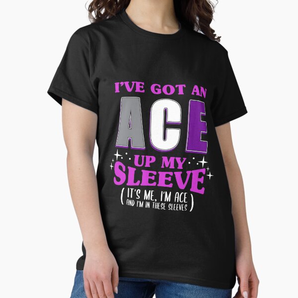 Item preview, I've Got An Ace Up My Sleeve For Aromantic Asexuals designed and sold by queerappear.