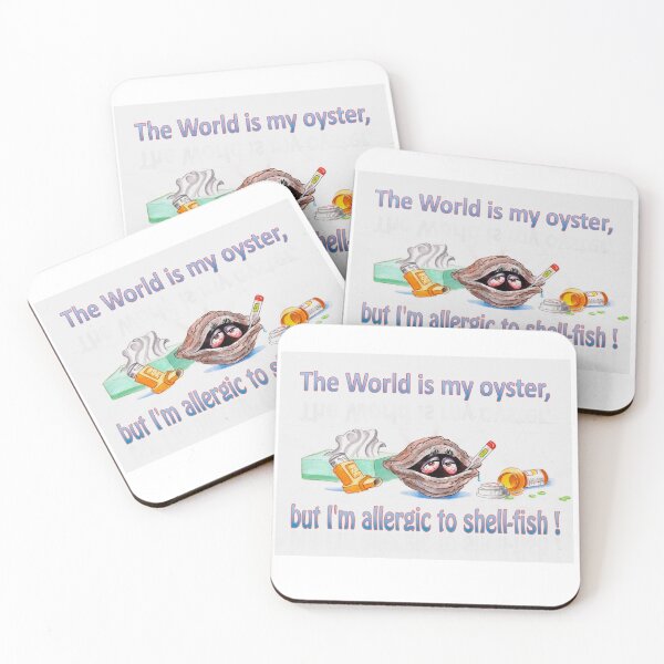 Item preview, The World Is My Oyster ... But I'm Allergic To Shell-fish ! designed and sold by marvsart.