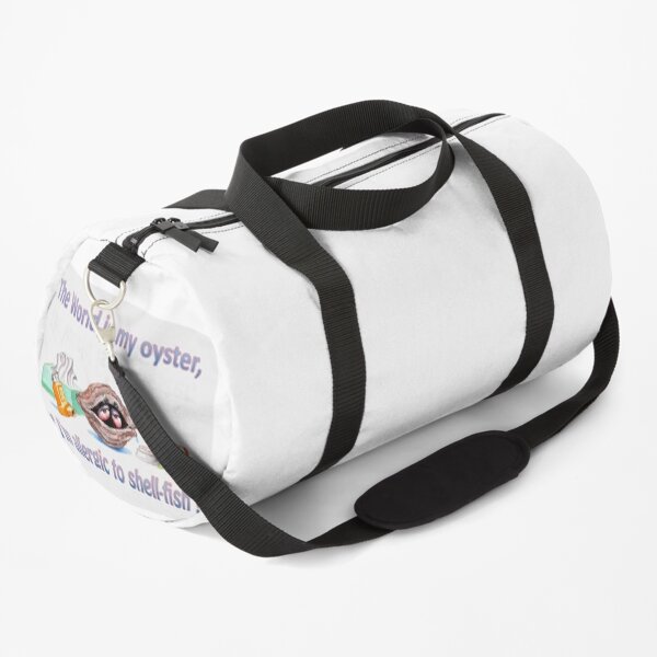 The World Is My Oyster ... But I'm Allergic To Shell-fish ! Duffle Bag