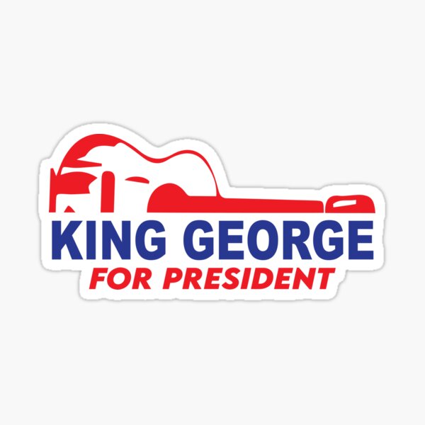 King George For President Sticker
