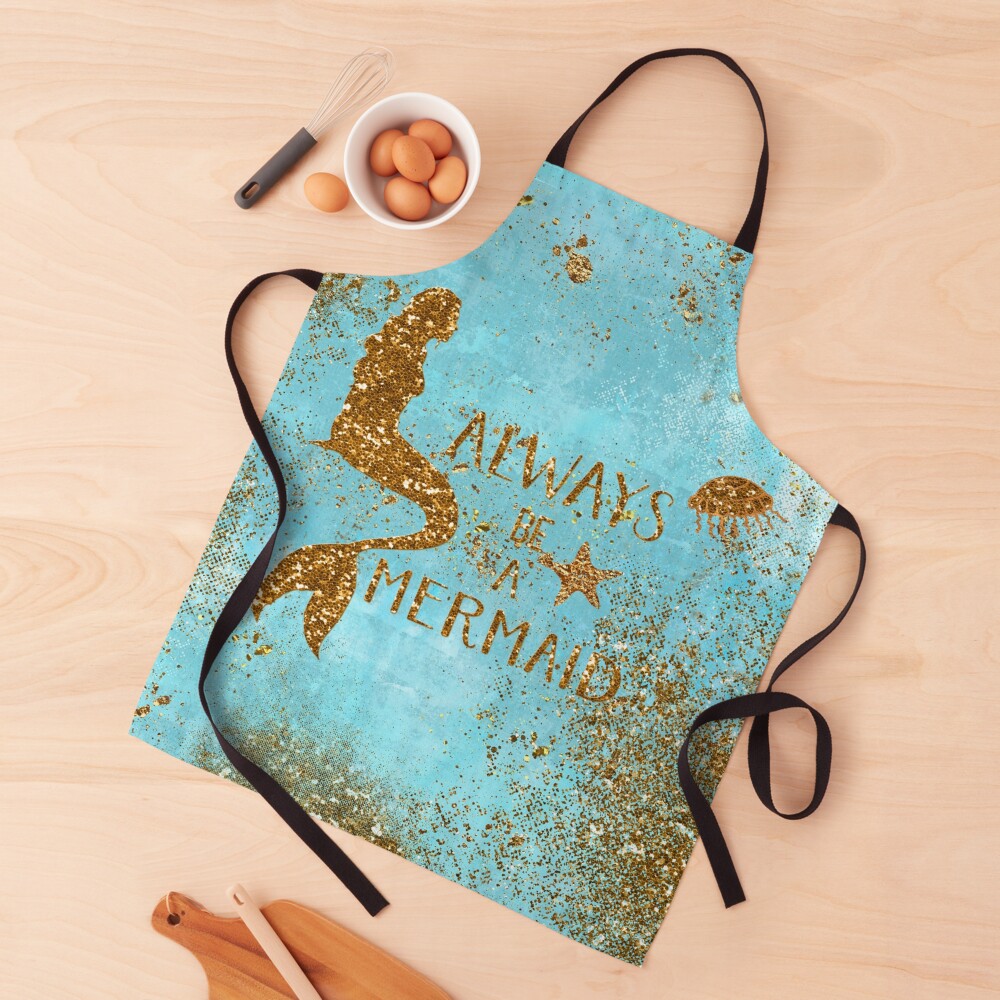 Always be a mermaid- Gold Glitter Mermaid and Typography on Sea Foam Apron