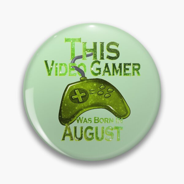 Item preview, This Video Gamer Was Born In August designed and sold by NicholiCosplay.