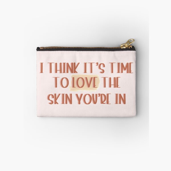 Item preview, I think it’s time to love the skin you’re in designed and sold by janella-lopez.