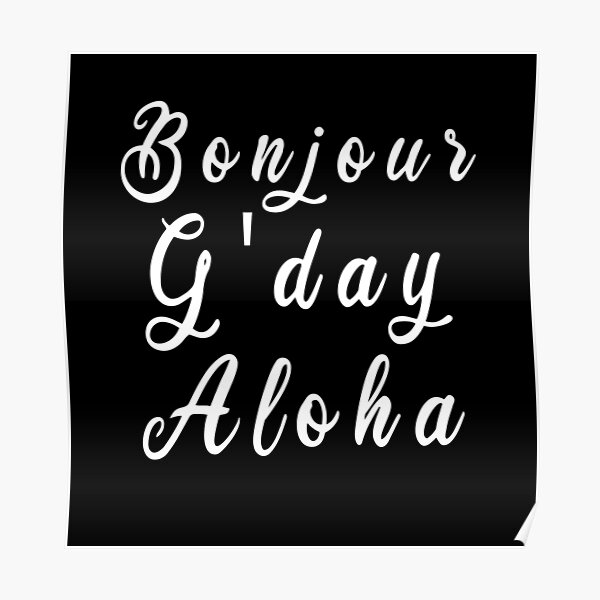 Bonjour G'Day Aloha Poster