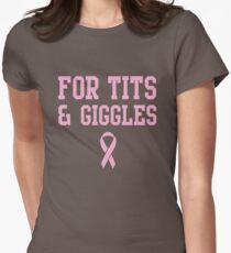 For tits and giggles Women's Fitted T-Shirt