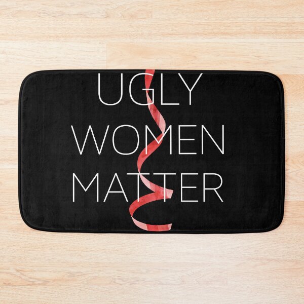 Item preview, Ugly women matter designed and sold by moudri.