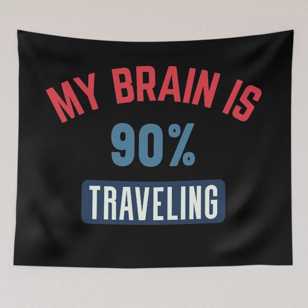 Item preview, My brain is 90% travelling designed and sold by bumperapparels.