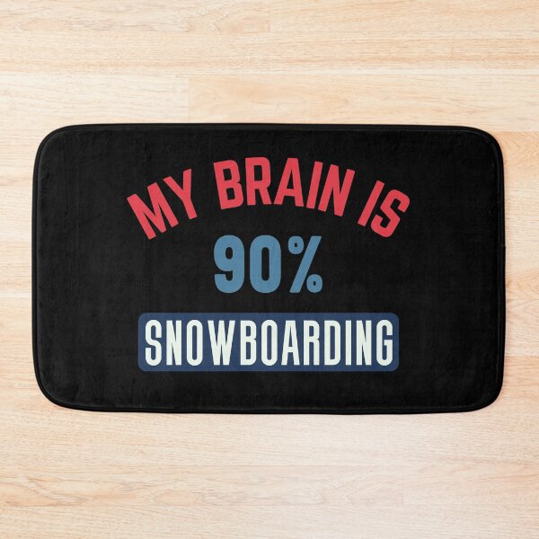 Item preview, My brain is 90% snowboarding designed and sold by bumperapparels.