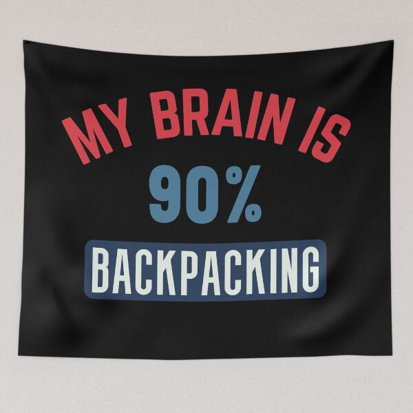 Item preview, My brain is 90% backpacking designed and sold by bumperapparels.