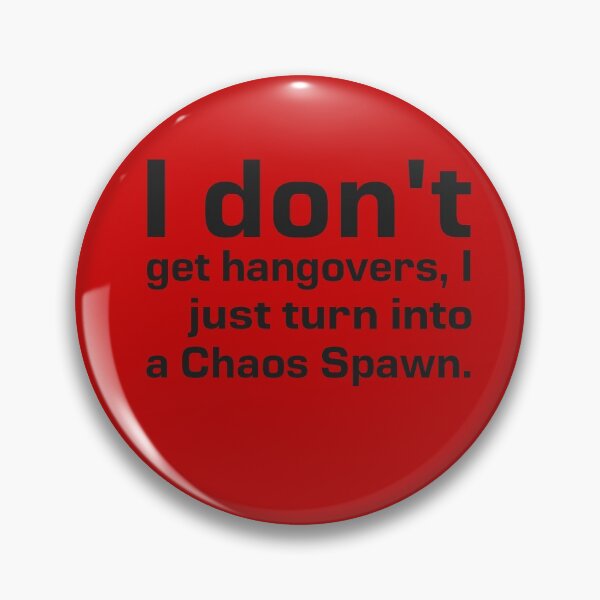 Item preview, Hangovers? I just turn into a Chaos Spawn designed and sold by JJgamers.