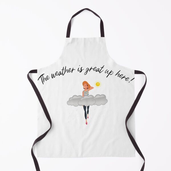 Item preview, The Weather Is Great Up Here designed and sold by TallOne-apparel.