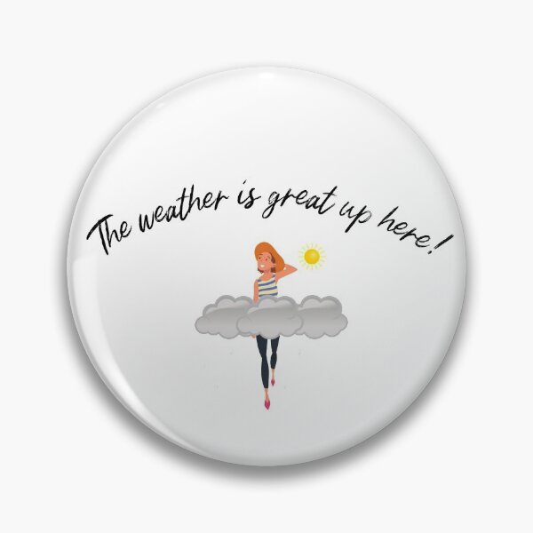Item preview, The Weather Is Great Up Here designed and sold by TallOne-apparel.