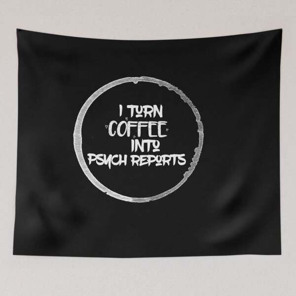 Item preview, i turn coffee into psych reports  designed and sold by firegalaxy.