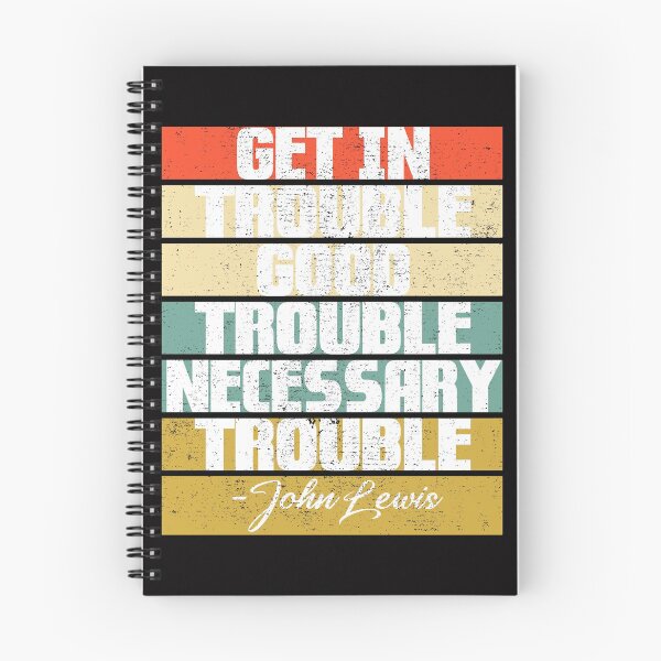 Item preview, Trouble Good Trouble Necessary Trouble John Lewis designed and sold by Andrea Lina.