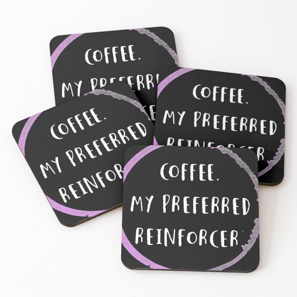 Item preview, coffee is my preferred reinforcer designed and sold by firegalaxy.