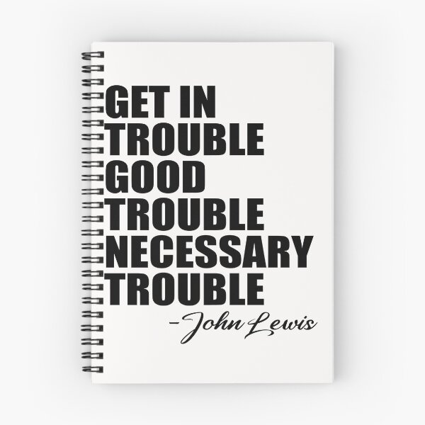 Item preview, Get in Trouble Good Trouble Necessary Trouble John Lewis designed and sold by Andrea Lina.
