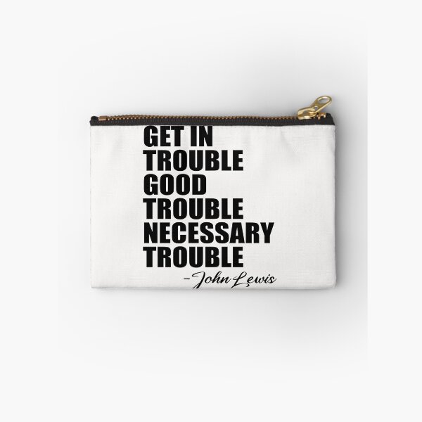 Item preview, Get in Trouble Good Trouble Necessary Trouble John Lewis designed and sold by Andrea Lina.