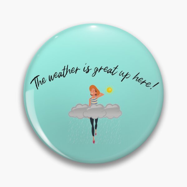 Item preview, Copia de The Weather Is Great Up Here teal designed and sold by TallOne-apparel.